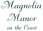 Magnolia Manor on the Coast